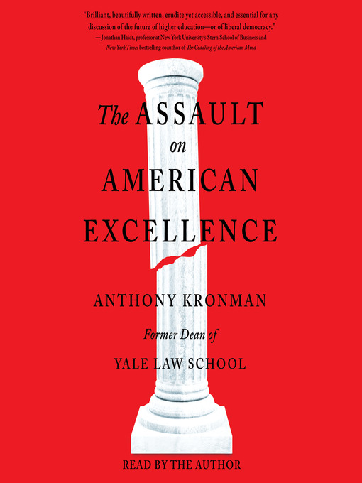 Title details for The Assault on American Excellence by Anthony T. Kronman - Wait list